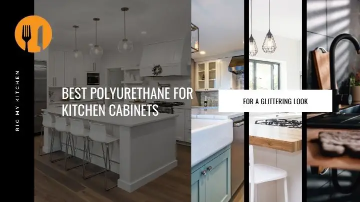 Best Polyurethane for Kitchen Cabinets