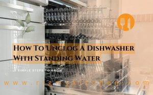 How To Unclog A Dishwasher With Standing Water